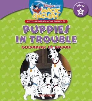 PUPPIES INTROUBLE (LECTURAS MAGIC ENGLISH NIVEL 2) | 9788424183448 | DISNEY | Librería Castillón - Comprar libros online Aragón, Barbastro