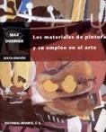 MATERIALES DE PINTURA Y SU EMPLEO EN EL ARTE | 9788429114232 | DOERNER, MAX | Librería Castillón - Comprar libros online Aragón, Barbastro