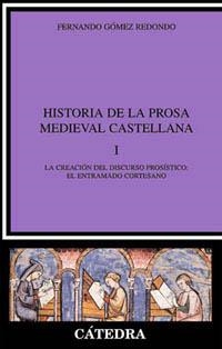 HISTORIA DE LA PROSA MEDIEVAL CASTELLANA VOL. 1 | 9788437616384 | GOMEZ REDONDO, FERNANDO | Librería Castillón - Comprar libros online Aragón, Barbastro