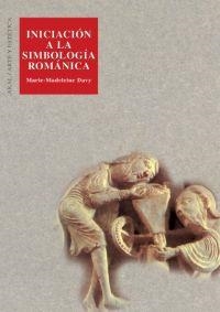 INICIACION A LA SIMBOLOGIA ROMANICA | 9788446005940 | DAVY, MARIE-MADELEINE | Librería Castillón - Comprar libros online Aragón, Barbastro