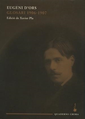 GLOSARI 1906-1907 (D'ORS) | 9788477272397 | ORS, EUGENI D' | Librería Castillón - Comprar libros online Aragón, Barbastro