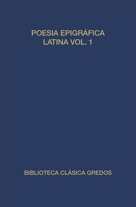 POESIA EPIGRAFICA LATINA 1 (TELA) | 9788424919832 | VARIS | Librería Castillón - Comprar libros online Aragón, Barbastro