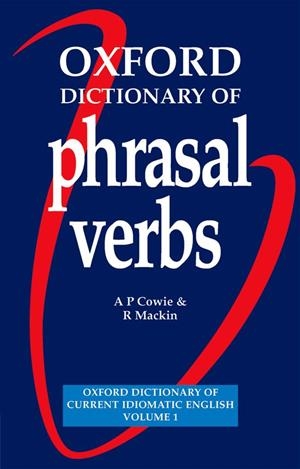 OXFORD DICTIONARY OF PHRASAL VERBS (PB) | 9780194312851 | COWIE, A. P. | Librería Castillón - Comprar libros online Aragón, Barbastro