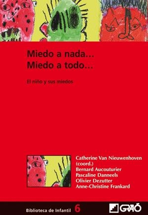 MIEDO A NADA MIEDO A TODO. EL NIÑO Y SUS MIEDOS | 9788478273430 | VAN NIEUWENHOVE, CATHERINE (COORD.) | Librería Castillón - Comprar libros online Aragón, Barbastro