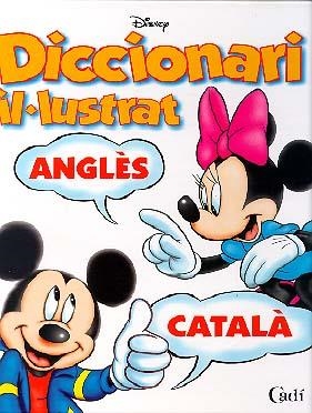DICCIONARI IL.LUSTRAT DISNEY ANGLES-CATALA | 9788447408825 | DISNEY | Librería Castillón - Comprar libros online Aragón, Barbastro