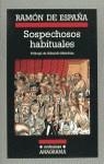 SOSPECHOSOS HABITUALES | 9788433925350 | ESPAÑA, RAMON DE | Librería Castillón - Comprar libros online Aragón, Barbastro