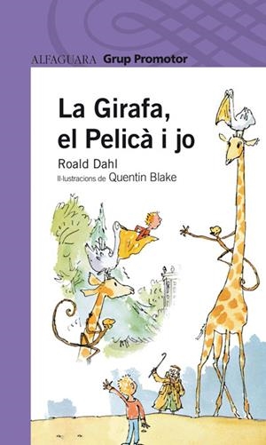 GIRAFA EL PELICA I JO, LA (CATALA) | 9788479116811 | DAHL, ROALD | Librería Castillón - Comprar libros online Aragón, Barbastro
