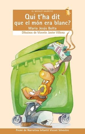 QUI T'HA DIT QUE EL MON ERA BLANC ? | 9788476604403 | BOLTA, MARIA JESUS | Librería Castillón - Comprar libros online Aragón, Barbastro