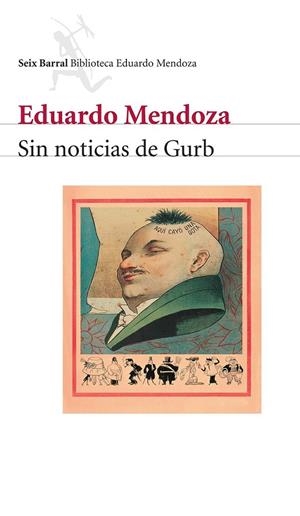 SIN NOTICIAS DE GURB (NUEVA ED.) | 9788432207822 | MENDOZA, EDUARDO | Librería Castillón - Comprar libros online Aragón, Barbastro