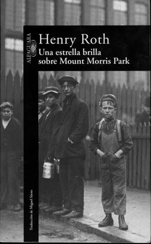 UNA ESTRELLA BRILLA SOBRE MOUNT MORRIS PARK | 9788420429991 | ROTH, HENRY | Librería Castillón - Comprar libros online Aragón, Barbastro