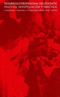 DESARROLLO PROFESIONAL DEL DOCENTE POLITICA INVESTIGACION | 9788446011286 | PEREZ GOMEZ, A. | Librería Castillón - Comprar libros online Aragón, Barbastro