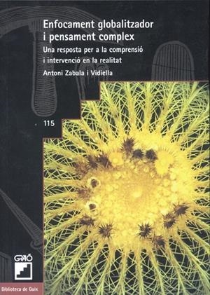 ENFOCAMENT GLOBALITZADOR I PENSAMENT COMPLEX | 9788478272082 | ZABALA VIDIELLA, ANTONI | Librería Castillón - Comprar libros online Aragón, Barbastro
