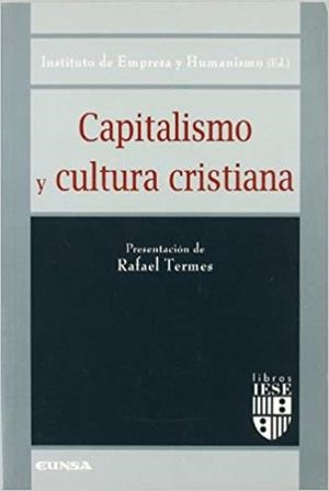 CAPITALISMO Y CULTURA CRISTIANA | 9788431316709 | INSTITUTO DE EMPRESA Y HUMANISMO | Librería Castillón - Comprar libros online Aragón, Barbastro