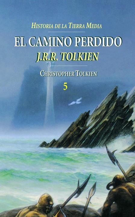 CAMINO PERDIDO, EL HISTORIA DE LA TIERRA MEDIA | 9788445071755 | TOLKIEN, CHRISTOPHER | Librería Castillón - Comprar libros online Aragón, Barbastro