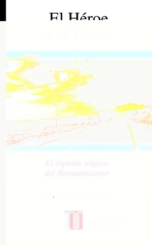 HEROE Y EL UNICO, EL | 9788430603527 | ARGULLOL, RAFAEL | Librería Castillón - Comprar libros online Aragón, Barbastro