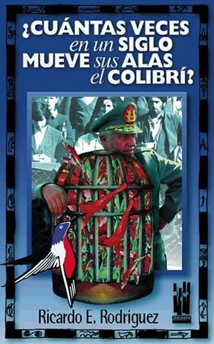 CUANTAS VECES EN UN SIGLO MUEVE SUS ALAS EL COLIBRI | 9788481361230 | RODRIGUEZ, RICARDO E. | Librería Castillón - Comprar libros online Aragón, Barbastro