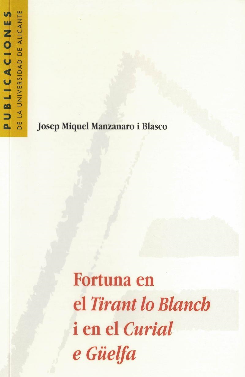 FORTUNA EN EL TIRANT LO BLANCH I EN EL CURIAL E GUELFA | 9788479084288 | MANZANARO BLASCO, JOSEP MIQUEL | Librería Castillón - Comprar libros online Aragón, Barbastro