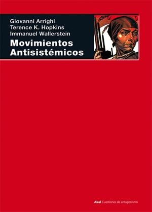 MOVIMIENTOS ANTISISTEMICOS | 9788446011842 | ARRIGHI, G. | Librería Castillón - Comprar libros online Aragón, Barbastro