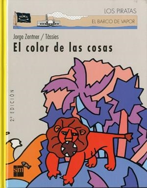 COLOR DE LAS COSAS, EL (BVPC) | 9788434865228 | ZENTNER, JORGE | Librería Castillón - Comprar libros online Aragón, Barbastro