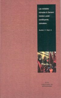 VERDADES NOMADAS & GENERAL INTELLECT PODER CONSTITUYENTE | 9788446012009 | GUATTARI, F. | Librería Castillón - Comprar libros online Aragón, Barbastro