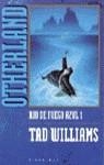 RIO DE FUEGO AZUL 1 | 9788448031091 | WILLIAMS, TAD | Librería Castillón - Comprar libros online Aragón, Barbastro