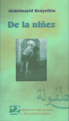 DE LA NIÑEZ | 9788487198564 | BENYELLUN, ABDELMAYID | Librería Castillón - Comprar libros online Aragón, Barbastro