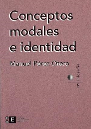 CONCEPTOS MODALES E IDENTIDAD | 9788483380789 | PEREZ OTERO, MANUEL | Librería Castillón - Comprar libros online Aragón, Barbastro