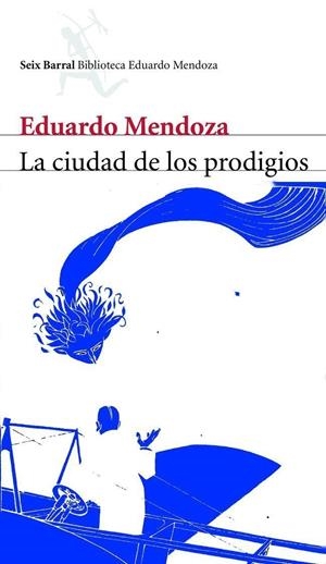 CIUDAD DE LOS PRODIGIOS, LA | 9788432207815 | Mendoza, Eduardo | Librería Castillón - Comprar libros online Aragón, Barbastro