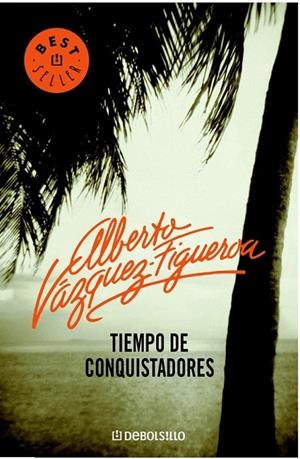 TIEMPO DE CONQUISTADORES | 9788497597814 | VAZQUEZ-FIGUEROA, ALBERTO | Librería Castillón - Comprar libros online Aragón, Barbastro