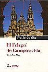 PELEGRI DE COMPOSTELA, EL | 9788482568010 | COELHO, PAULO | Librería Castillón - Comprar libros online Aragón, Barbastro