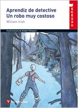 APRENDIZ DE DETECTIVE UN ROBO MUY COSTOSO (CUCAÑA) | 9788431647537 | IRISH, WILLIAM | Librería Castillón - Comprar libros online Aragón, Barbastro