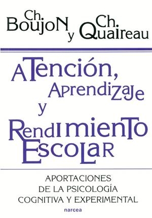 ATENCION APRENDIZAJE Y RENDIMIENTO ESCOLAR | 9788427712744 | BOUJON, CHRISTOPHE | Librería Castillón - Comprar libros online Aragón, Barbastro