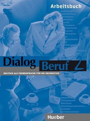 DIALOG BERUF 2 ARBEITSBUCH | 9783190115914 | BECKER | Librería Castillón - Comprar libros online Aragón, Barbastro