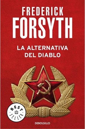 ALTERNATIVA DEL DIABLO, LA | 9788497594332 | Frederick Forsyth | Librería Castillón - Comprar libros online Aragón, Barbastro