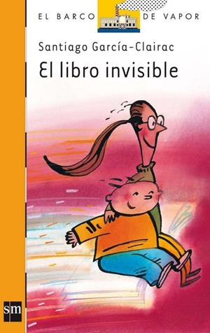 LIBRO INVISIBLE, EL (BVN) | 9788434865563 | GARCIA CLAIRAC, SANTIAGO | Librería Castillón - Comprar libros online Aragón, Barbastro