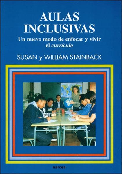 AULAS INCLUSIVAS | 9788427712478 | STAINBACK, SUSAN | Librería Castillón - Comprar libros online Aragón, Barbastro