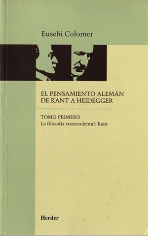 El pensamiento alemán de Kant a Heidegger tomo I | 9788425415197 | Colomer, Eusebi | Librería Castillón - Comprar libros online Aragón, Barbastro