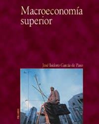 MACROECONOMIA SUPERIOR | 9788436813456 | GARCIA DE PASO, JOSE ISIDORO | Librería Castillón - Comprar libros online Aragón, Barbastro