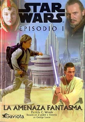 STAR WARS EPISODIO 1 (NOVELA CASTELLA) | 9788439283584 | WREDE, PATRICIA C. | Librería Castillón - Comprar libros online Aragón, Barbastro