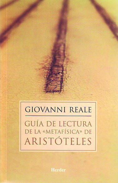 Guía de lectura de la ?Metafísica? de Aristóteles | 9788425420894 | Reale, Giovanni | Librería Castillón - Comprar libros online Aragón, Barbastro