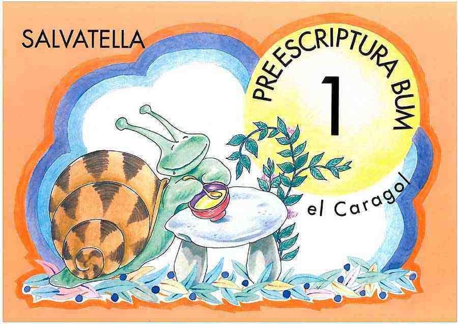 PREESCRIPTURA BUM 1 EL CARAGOL | 9788484120544 | SABATE RODIE, TERESA | Librería Castillón - Comprar libros online Aragón, Barbastro