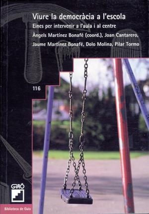 VIURE LA DEMOCRACIA A L'ESCOLA | 9788478272150 | MARTINEZ BONAFE, ANGELS | Librería Castillón - Comprar libros online Aragón, Barbastro
