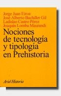 NOCIONES DE TECNOLOGIA Y TIPOLOGIA EN PREHISTORIA | 9788434466166 | EIROA, JORGE JUAN | Librería Castillón - Comprar libros online Aragón, Barbastro