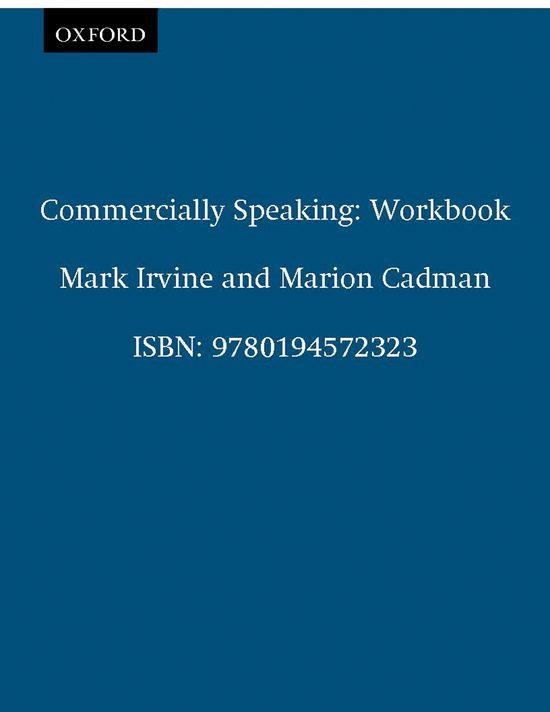 COMMERCIALLY SPEAKING WORKBOOK | 9780194572323 | IRVINE, MARK | Librería Castillón - Comprar libros online Aragón, Barbastro