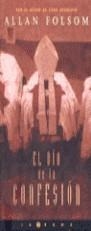 DIA DE LA CONFESION, EL (LT) | 9788440693082 | FOLSOM, ALLAN | Librería Castillón - Comprar libros online Aragón, Barbastro