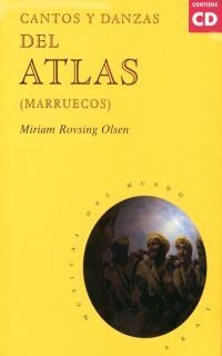 CANTOS Y DANZAS DEL ATLAS (MARRUECOS) | 9788446011798 | OLSEN, MIRIAM ROVSING | Librería Castillón - Comprar libros online Aragón, Barbastro