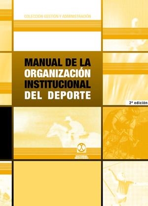 MANUAL DE LA ORGANIZACION INSTITUCIONAL DEL DEPORTE | 9788480194570 | BLANCI, EDUARDO | Librería Castillón - Comprar libros online Aragón, Barbastro