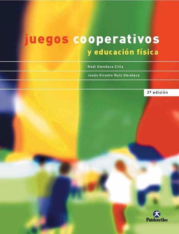 JUEGOS COOPERATIVOS Y EDUCACION FISICA | 9788480194334 | OMEÑACA CILLA, RAUL | Librería Castillón - Comprar libros online Aragón, Barbastro