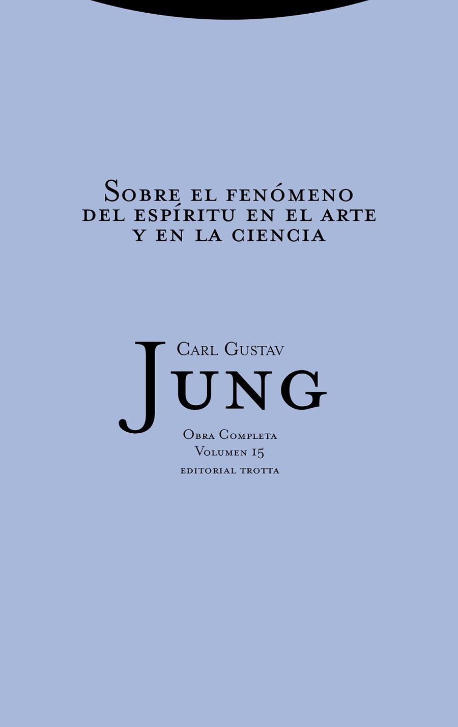 SOBRE EL FENOMENO DEL ESPIRITU EN EL ARTE Y EN LA CIENCIA | 9788481643008 | JUNG, CARL GUSTAV | Librería Castillón - Comprar libros online Aragón, Barbastro