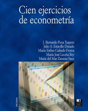 CIEN EJERCICIOS DE ECONOMETRIA | 9788436813463 | PENA TRAPERO, J. BERNARDO | Librería Castillón - Comprar libros online Aragón, Barbastro